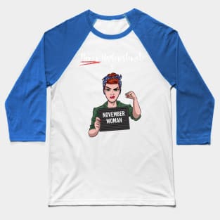 November Woman Baseball T-Shirt